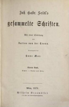 Gesammelte Schriften : Mit e. Einl. von Julius von der Traun, 4. Almer [u.a.]