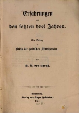 Erfahrungen aus den letzten drei Jahren : ein Beitrag zur Kritik der politischen Mittelparteien
