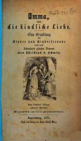 Illustrirte Ausgabe der kleinen Erzählungen : Mit Stahlstichen u. feinen Holzschnitten, 25. Emma, oder die kindliche Liebe