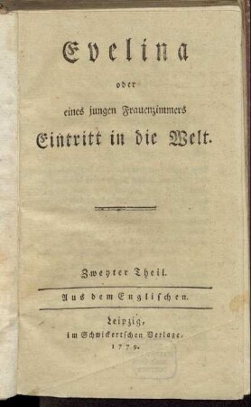 Zweyter Theil: Evelina oder eines jungen Frauenzimmers Eintritt in die Welt. Zweyter Theil