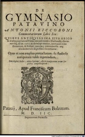 Antonii Riccoboni De Gymnasio Patavino Commentariorum libri sex