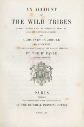An account of the wild tribes, inhabiting the Malayan peninsula, Sumatra and a few neighbouring islands : with a journey in Johore and a journey in the Menangkabaw states of the Malayan peninsula