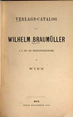 Verlags-Catalog von Wilhelm Braumüller