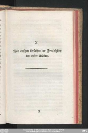 X. Von einigen Ursachen der Freudigkeit bey unsern Arbeiten.