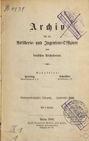 Archiv für die Artillerie- und Ingenieur-Offiziere des deutschen Reichsheeres. 100 = Jg. 57. 1893