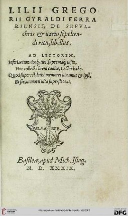 Lilii Gregorii Gyraldi Ferrariensis, De Sepvlchris & uario sepeliendi ritu, libellus