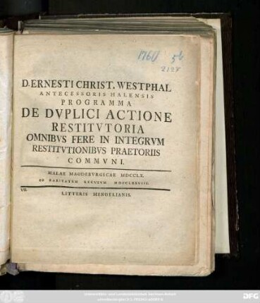 D. Ernesti Christ. Westphal Antecessoris Halensis Programma De Dvplici Actione Restitvtoria Omnibvs Fere In Integrvm Restitvtionibvs Praetoriis Commvni