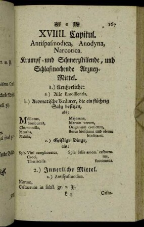 XVIIII. Capitul. Antispasmodica, Anodyna, Narcotica. Krampf- und Schmerzstillende, und schlafmachende Arzney-Mittel.