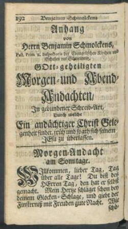 Anhang von Herrn Benjamin Schmolckens, ... GOtt-geheiligten Morgen- und Abend-Andachten, ...