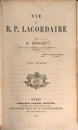 Vie du R. P. Lacordaire : Par Foisset. 1