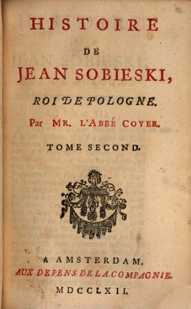 Histoire de Jean Sobieski, Roi de Pologne. 2