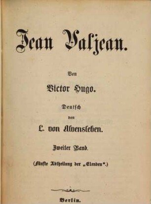 Die Elenden : Von Victor Hugo. Deutsch von L. von Alvensleben. 10