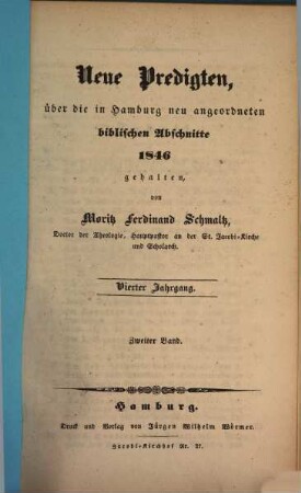 Neue Predigten, über die in Hamburg neu angeordneten biblischen Abschnitte 1846 gehalten, von Moritz Ferdinand Schmaltz. 4,2