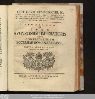 Diet. Herm. Kemmerichii, IC. ... Programma De Ivre Avgvstissimi Imperatoris Circa Constitvendvm Ecclesiae Romanae Capvt : Editvm Anno MDCCXXIV