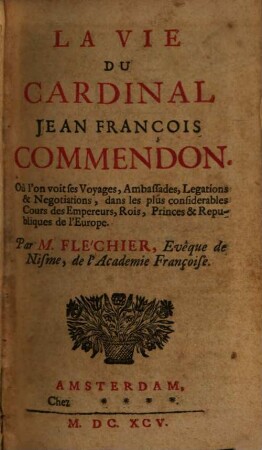 La vie du Cardinal Jean Franc. Commendon