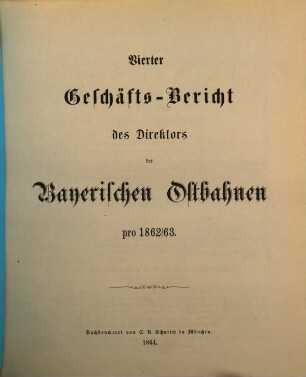 Geschäfts-Bericht der Direktion der Bayerischen Ostbahnen : für das Jahr ... 4. 1862/63