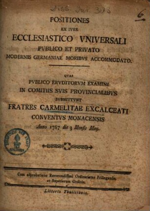 Positiones Ex Ivre Ecclesiastico Vniversali Pvblico Et Privato : Modernis Germaniae Moribvs Accomodato