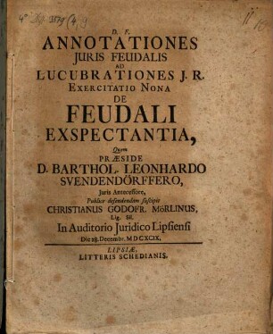 Annotationes Iuris Feudalis Ad Lucubrationes I.R. Exercitatio Nona De Feudali Exspectantia