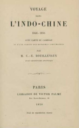 Voyage dans l'Indo-Chine 1848-1856 : avec carte du Camboge et d'une partie des royaumes limitrophes
