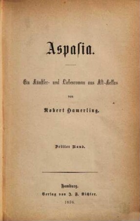 Aspasia : ein Künstler- und Liebesroman aus Alt-Hellas. 3