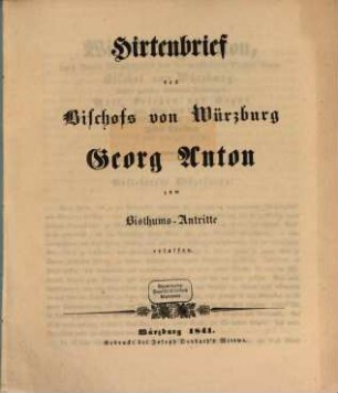 Hirtenbrief des Bischofs von Würzburg, Georg Anton, zum Bisthums-Antritte erlassen