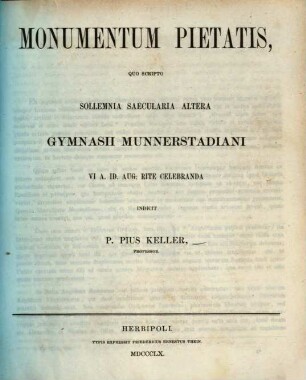 Monumentum pietatis : quo scripto sollemnia saecularia altera Gymnasii Munnerstadiani ...