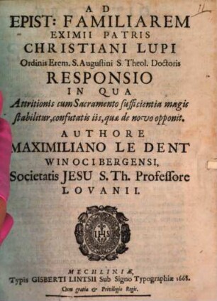 Ad epistolam familiarem eximii P. Chr. Lupi ... responsio