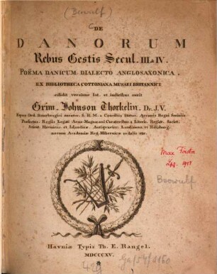 De Danorum rebus gestis secul. III. & IV. Poëma Danicum dialecto Anglosaxonica