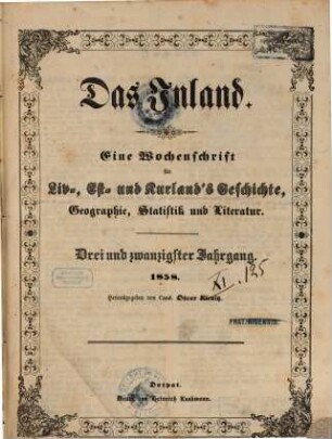 Das Inland : eine Wochenschrift für d. Tagesgeschichte Liv-, Esth- u. Kurlands. 23, 23. 1858
