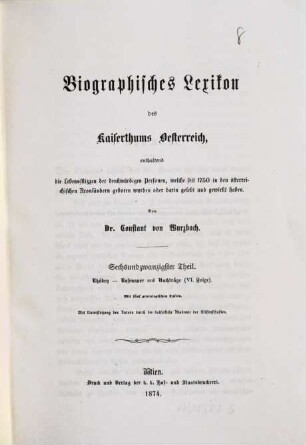 Biographisches Lexikon des Kaiserthums Oesterreich : enthaltend die Lebensskizzen der denkwürdigen Personen, welche 1750 bis 1850 im Kaiserstaate und in seinen Kronländern gelebt haben, 26. Rhédey - Rosenauer und Nachträge (6. Folge)