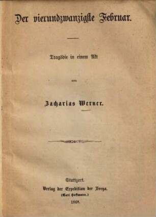 Der vierundzwanzigste Februar : Tragödie in 1 Akt