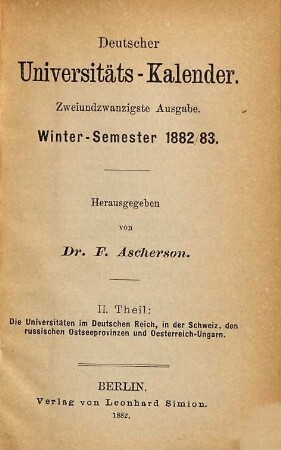 Deutscher Universitätskalender. 22. 1882/83, WS = Theil 2