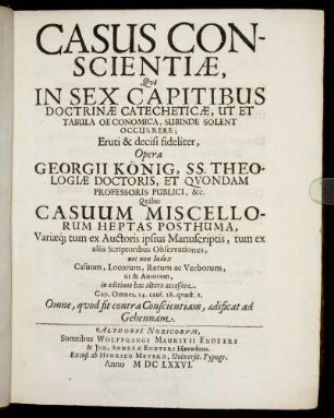 Casus Conscientiae : Qui In Sex Capitibus Doctrinae Catecheticae, Ut Et Tabula Oeconomica, Subinde Solent Occurrere