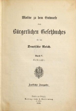 Motive zu dem Entwurfe eines Bürgerlichen Gesetzbuches für das Deutsche Reich, 5. Erbrecht