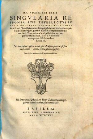 Dn. Vdalrichi Zasii Singvlaria Responsa, Sive Intellectvs Ivris Singvlares, Insigni Accessione locupletati