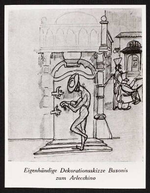 [Bildnis Skizze zu Arlecchino] : Eigenhändige Dekorationsskizze Busonis zum Arlecchino
