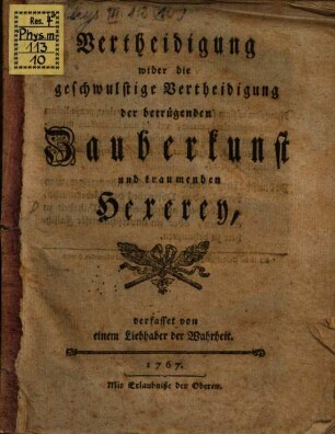 Vertheidigung wider die geschwulstige Vertheidigung der betrügenden Zauberkunst und traumenden Hexerey
