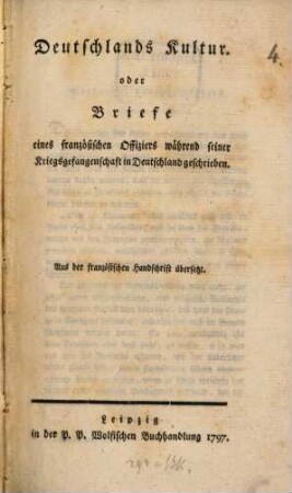 Deutschlands Kultur. oder Briefe eines französischen Offiziers während seiner Kriegsgefangenschaft in Deutschland geschrieben
