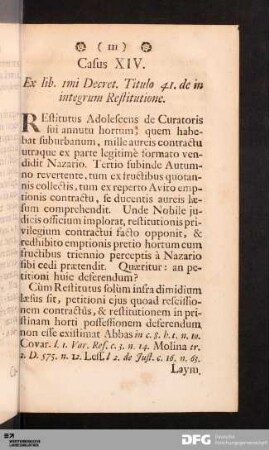 Casus XIV. Ex lib. 1mi Decret. Titulo 41. de in integrum Restitutione.