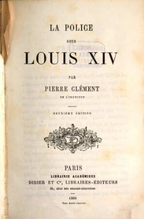 La police sous Louis XIV par Pierre Clément