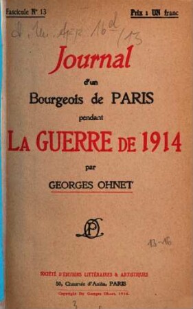 Journal d'un Bourgeois de Paris pendant la guerre de 1914. 13, [Pendant la guerre de 1914 - 1916]