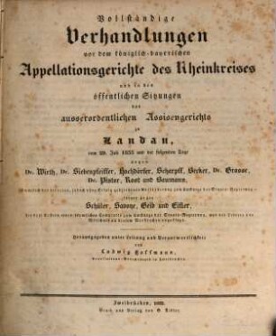 Vollständige Verhandlungen vor dem Kön. Bayer. Appellationsgerichte gegen Dr. With, Siebenpfeifer, Stockdörfer etc. ...