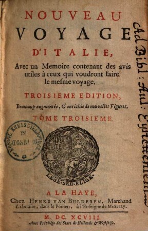 Nouveau voyage d'Italie : avec un Memoire contenant des avis utiles à ceux qui voudront faire la mesme voyage, 3