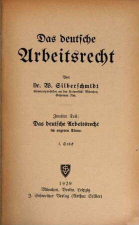 Das deutsche Arbeitsrecht, 1. Das allgemeine Arbeitsrecht ; 2. Das deutsche Arbeitsrecht im engeren Sinne
