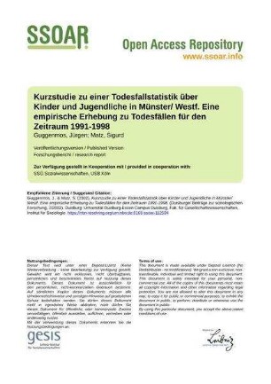 Kurzstudie zu einer Todesfallstatistik über Kinder und Jugendliche in Münster/ Westf. Eine empirische Erhebung zu Todesfällen für den Zeitraum 1991-1998