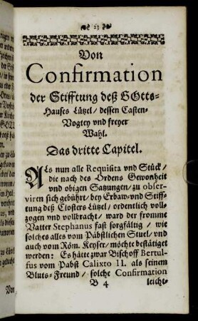 Von Confirmation der Stifftung deß Gotts-Hauses Lützel/ dessen Casten-Vogtey und freyer Wahl. Das dritte Capitel.