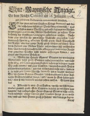 Chur-Mayntzische Anzeige. So dem Reichs-Convent am 16. Januarii 1708. per privatam Dictaturam communicirt worden