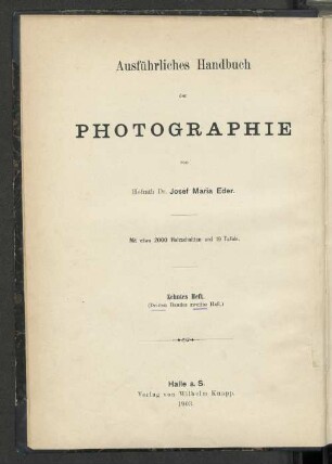 H. 10 = Bd. 3, H. 2: Die Praxis der Photographie mit Gelatine-Emulsionen