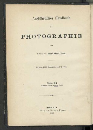 H. 10 = Bd. 3, H. 2: Die Praxis der Photographie mit Gelatine-Emulsionen