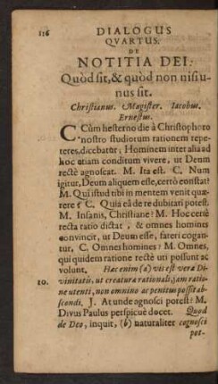 Dialogus Quartus. De Notitia Dei: Quod sit, & quod non nisi unus sit.